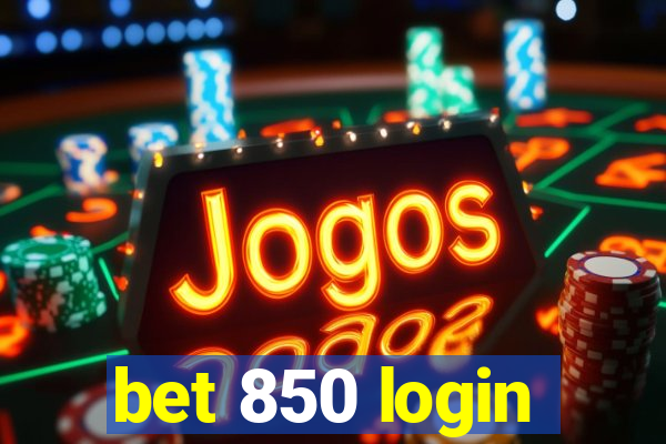 bet 850 login